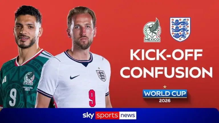 2026年世界杯:英格兰与墨西哥的16强比赛将在周一凌晨1点开球